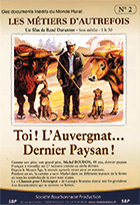 Toi ! L'Auvergnat... Dernier Paysan !