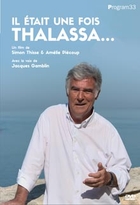 Il était une fois Thalassa...