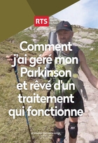 Comment j'ai géré mon Parkinson et rêvé d'un traitement qui fonctionne