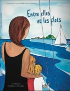 Entre elles et les flots