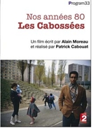 Nos années 80 : Les cabossées