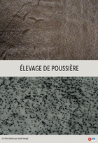 Élevage de poussière (Dust breeding)