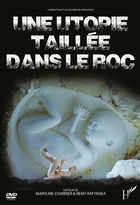 Une utopie taillée dans le roc