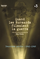 Quand les Normands filmaient la guerre