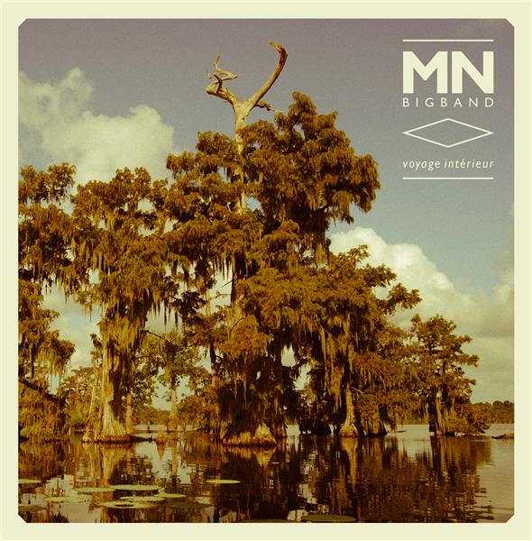 Voyage intérieur | MNBigBand. Musicien