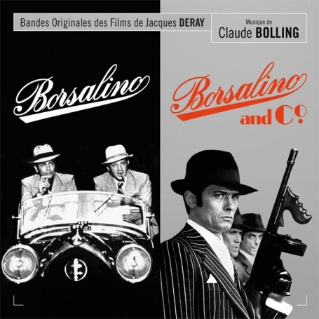 Borsalino ; Borsalino & co : Bande originale des films de Jacques Deray | Claude Bolling (1930-....). Compositeur
