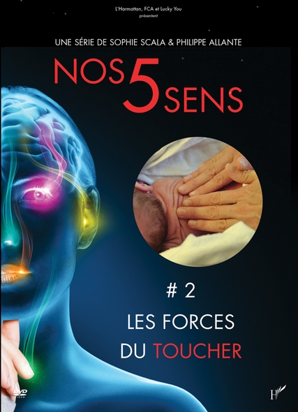 Nos 5 sens Volume 2, Les forces du toucher