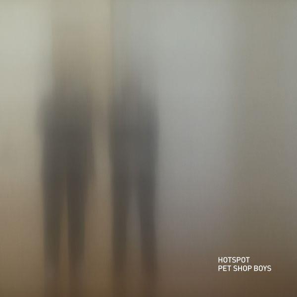 Hotspot / The Pet Shop Boys | The Pet Shop Boys