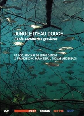 Jungle d'eau douce : La vie secrète des gravières / Film de Serge Dumont | Dumont , Serge . Metteur en scène ou réalisateur
