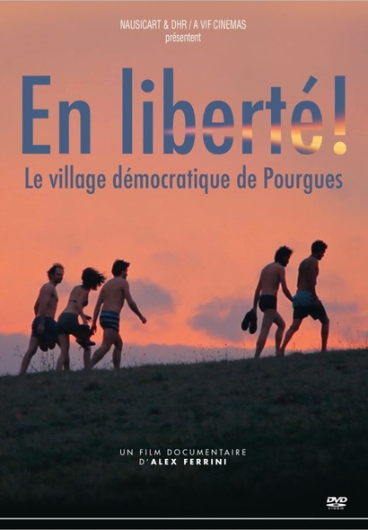 En liberté ! : Le village démocratique de Pourgues