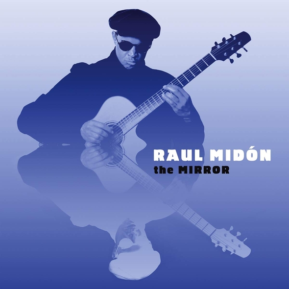 The mirror / Raul Midon | Midon, Raul. Chant. Guitare. Composition. Paroles