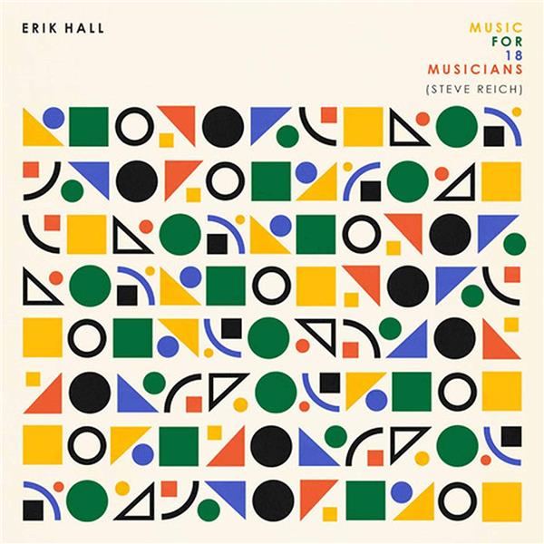 Music for 18 musicians (Steve Reich) | Erik Hall. Interprète