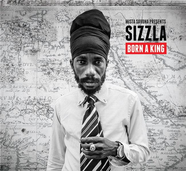 Born a king | Sizzla. Chanteur