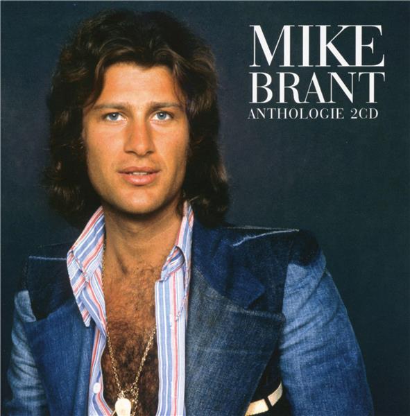 Mike Brant : anthologie | Mike Brant (1947-1975). Chanteur