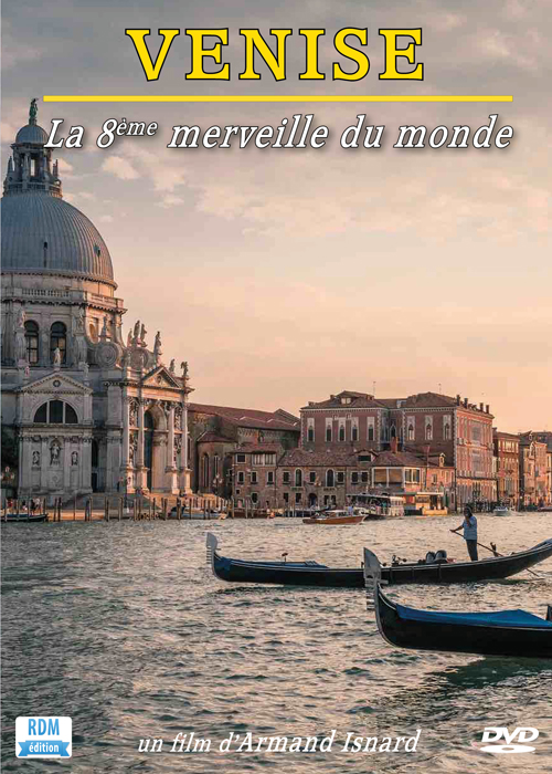 Venise : La huitième merveille du monde