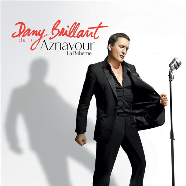 Dany Brillant chante Aznavour - La Bohème / Dany Brillant. [Volume 1] | Brillant, Dany