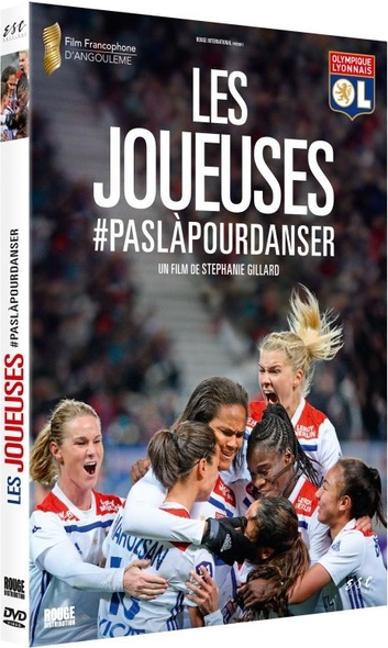 Les Joueuses : #Paslàpourdanser / Stéphanie Gillard, réal. | Gillard , Stéphanie . Scénariste