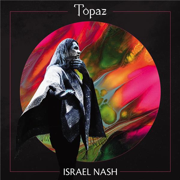 Topaz | Israel Nash. Interprète