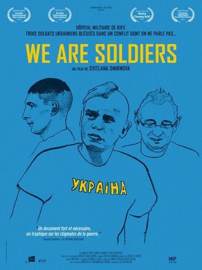 We Are Soldiers / Film de Svitlana Smirnova | Smirnova , Svitlana . Metteur en scène ou réalisateur. Scénariste