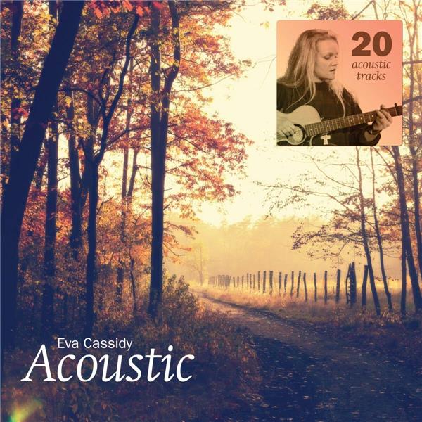 Acoustic | Eva Cassidy (1963-1996). Chanteur. Musicien. Guitare