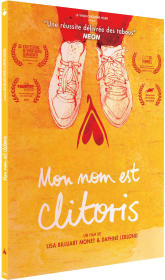 Mon nom est clitoris / Film de Daphné Leblond et Lisa Billuart-Monet | Leblond, Daphné. Metteur en scène ou réalisateur. Scénariste