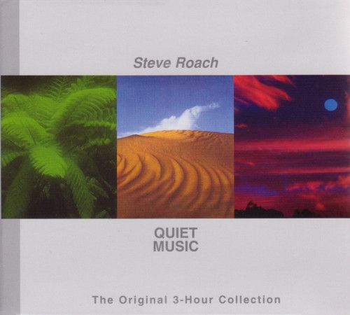Quiet Music - Original 3-Hour Collection | Steve Roach. Interprète