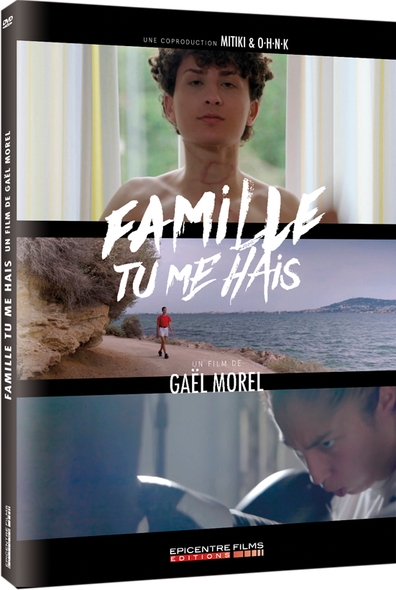 Famille, tu me hais / Film de Gaël Morel | Morel, Gaël. Metteur en scène ou réalisateur