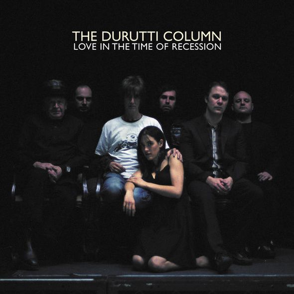 Love In The Time Of Recession | The Durutti Column. Musicien