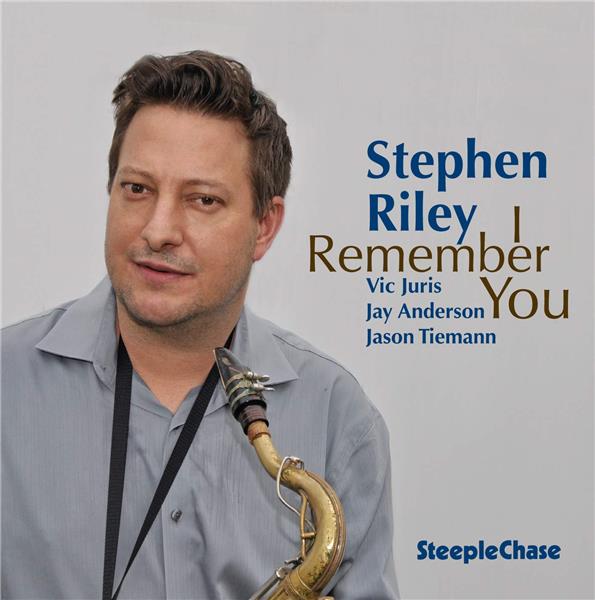 I remember you / Stephen Riley | Riley, Stephen. Saxophone ténor