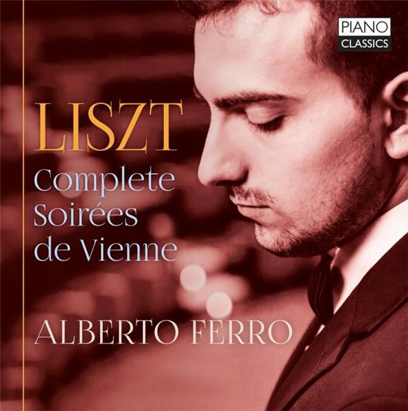 Intégrale des soirées de Vienne / Alberto Ferro | Liszt, Franz (1811-1886). Composition