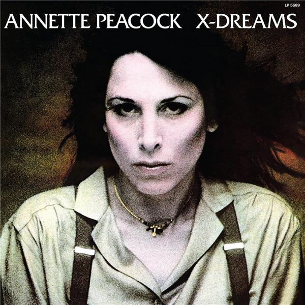 X dreams | Annette Peacock. Interprète