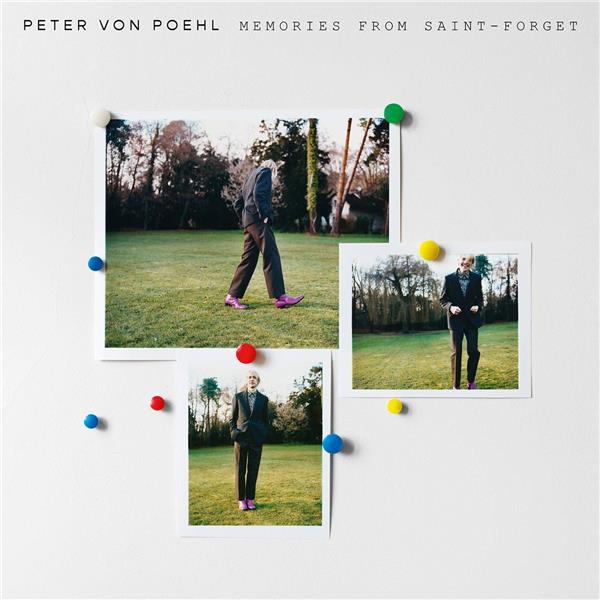 Memories from Saint-Forget | Peter Von Poehl. Interprète