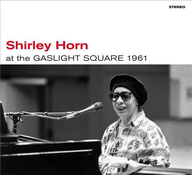At the Gaslight Square 1961 | Shirley Horn (1934-2005). Interprète