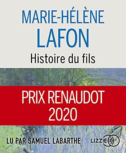 Histoire du fils / Marie-Hélène Lafon | Lafon, Marie-Hélène (1962-....). Auteur