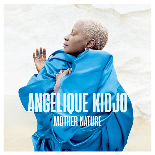 Mother Nature / Angélique Kidjo | Kidjo, Angélique. Chant. Composition. Paroles