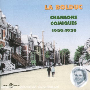 Chansons comiques : 1929-1939 | La Bolduc (1894-1941). Chanteur