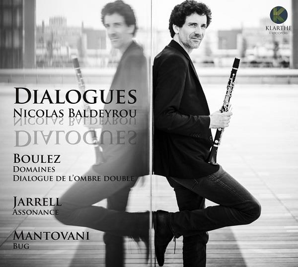 Dialogues | Nicolas Baldeyrou (1979-....). Musicien. Clarinette