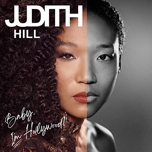 Baby, I'm hollywood! / Judith Hill | Hill , Judith . Chant. Piano. Guitare. Composition. Paroles. Arrangement