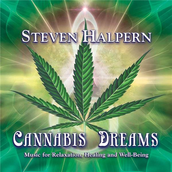 Cannabis dreams: Music for relaxation, healing and well-being | Steven Halpern. Interprète