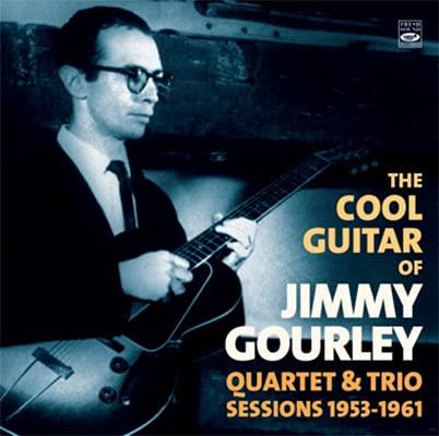 The cool guitar of Jimmy Gourley : quartet & trio sessions 1953-1961 | Jimmy Gourley. Musicien