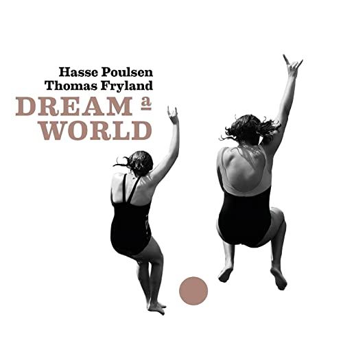 Dream a world / Hasse Poulsen | Poulsen, Hasse. Guitare. Composition. Chant