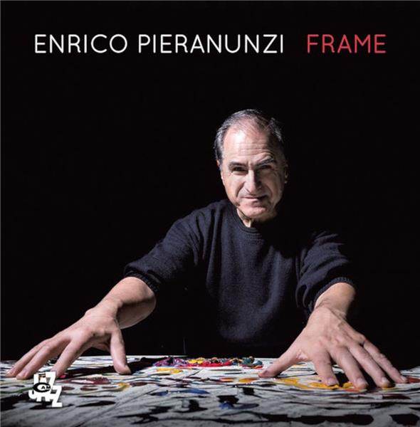 Frame / Enrico Pieranunzi | Pieranunzi, Enrico. Piano. Composition
