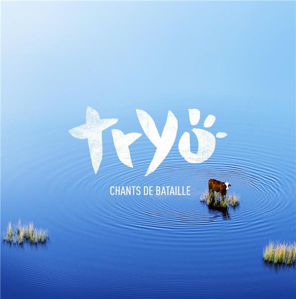 Chants de bataille | Tryö (Groupe de reggae). Musicien