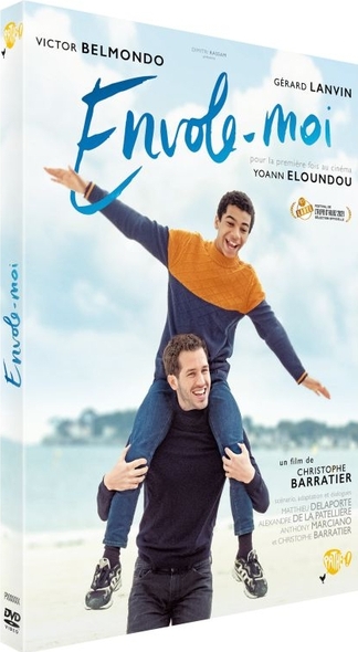 Envole-moi / Film de Christophe Barratier | Barratier, Christophe. Metteur en scène ou réalisateur. Scénariste