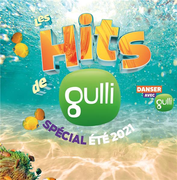 couverture de : Les Hits de Gulli Spécial été 2021