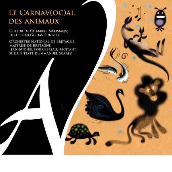 Couverture de Carnav ocal des animaux (Le), pour choeur, ensemble instrumental et récitant d'après le Carnaval des animaux de Camille Saint-Saens