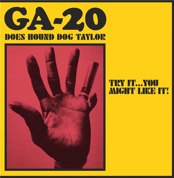 Does Hound Dog Taylor : Try it... you might like it! / Ga-20 | GA-20. Interprète
