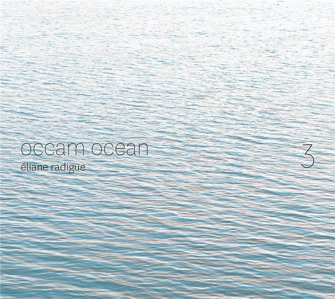Occam ocean 3 | Eliane Radigue. Compositeur