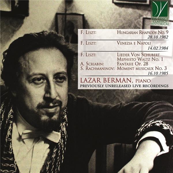 Hungarian rhapsody No. 9 - Venezia e Napoli - Lieder von Schubert - Mephisto waltz No. 1 - Fantasie Op. 28 - Moment musicaux No. 3 | Lazar Berman (1930-2005). Interprète