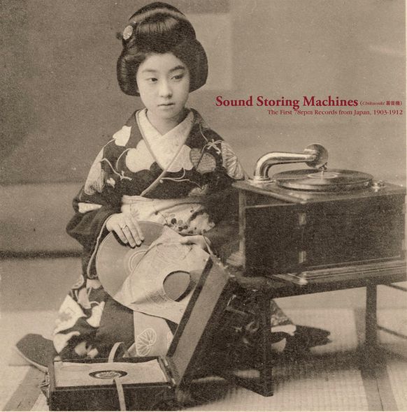 Couverture de Sound storing machines - The first 78rpm records from Japan, 1903-1912